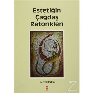 Estetiğin Çağdaş Retorikleri - Necmi Karkın