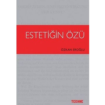 Estetiğin Özü - Özkan Eroğlu