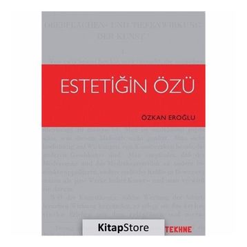 Estetiğin Özü - Özkan Eroğlu