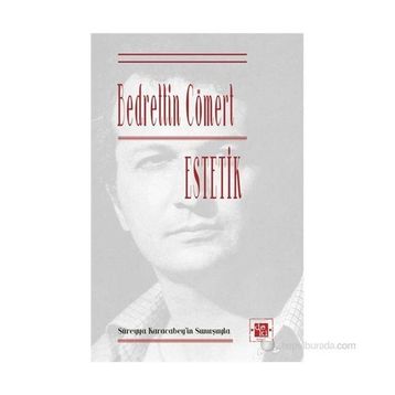 ESTETIK - BEDRETTIN CÖMERT