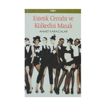 ESTETIK CERRAHI VE KÜLKEDİSİ MASALI - AHMET KARACALAR
