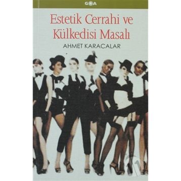 ESTETIK CERRAHI VE KÜLKEDİSİ MASALI - AHMET KARACALAR