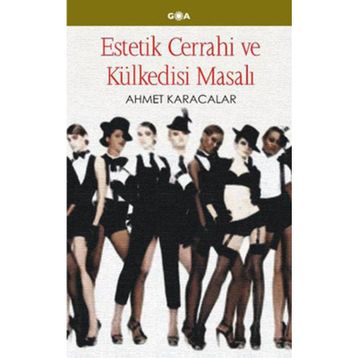 ESTETIK CERRAHI VE KÜLKEDİSİ MASALI - AHMET KARACALAR