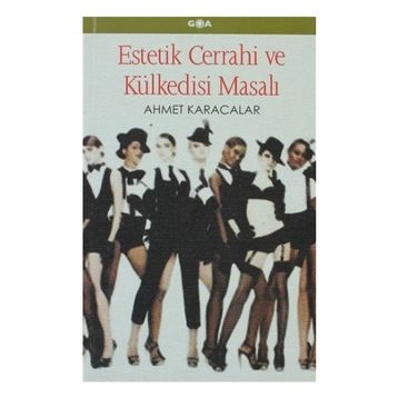 ESTETIK CERRAHI VE KÜLKEDİSİ MASALI - AHMET KARACALAR