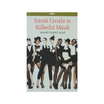 ESTETIK CERRAHI VE KÜLKEDİSİ MASALI - AHMET KARACALAR