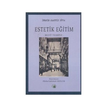 ESTETIK EĞİTİM -BEDII TERBIYE- - İBRAHİM ALAADDIN GÖVSA