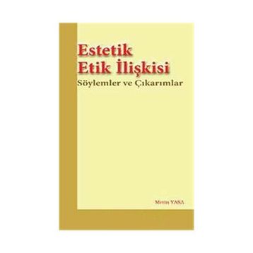 Estetik Etik İlişkisi - Metin Yasa