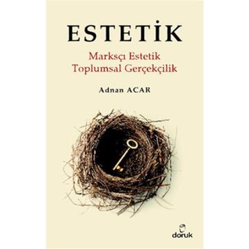 ESTETIK MARKSÇI ESTETIK / TOPLUMSAL GERÇEKÇİLİK - ADNAN ACAR