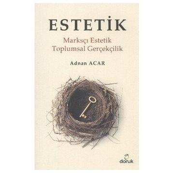 ESTETIK MARKSÇI ESTETIK / TOPLUMSAL GERÇEKÇİLİK - ADNAN ACAR
