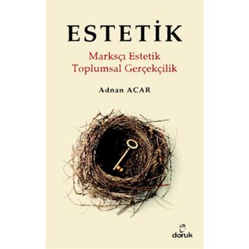 ESTETIK MARKSÇI ESTETIK / TOPLUMSAL GERÇEKÇİLİK - ADNAN ACAR