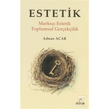 ESTETIK MARKSÇI ESTETIK / TOPLUMSAL GERÇEKÇİLİK - ADNAN ACAR