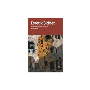 Estetik Şiddet - Nihat Nuyan