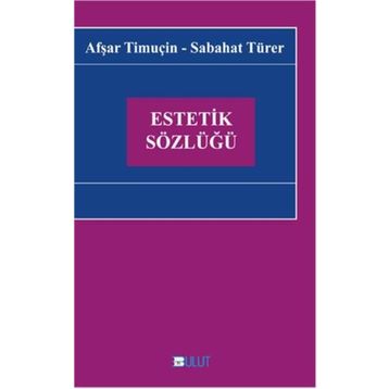 Estetik Sözlüğü - Afşar Timuçin