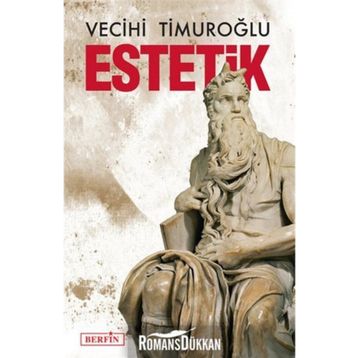 ESTETIK - VECIHI TIMUROĞLU