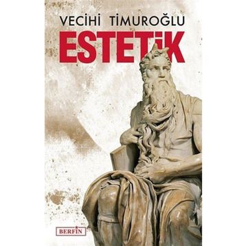 ESTETIK - VECIHI TIMUROĞLU