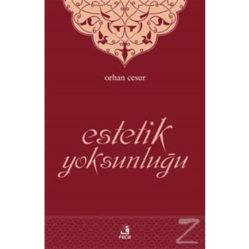 Estetik Yoksunluğu - Orhan Cesur
