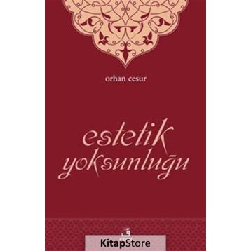 Estetik Yoksunluğu - Orhan Cesur