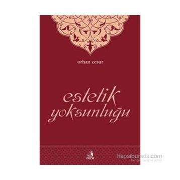 Estetik Yoksunluğu - Orhan Cesur