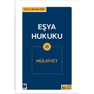 EŞYA HUKUKU 2 MÜLKİYET - MEHMET AYAN