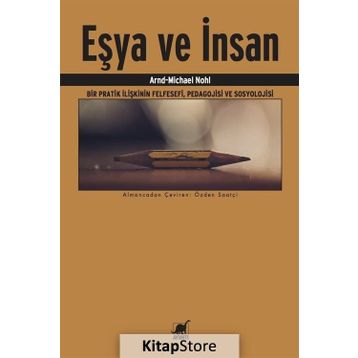 Eşya ve İnsan - Arnd Michael Nohl