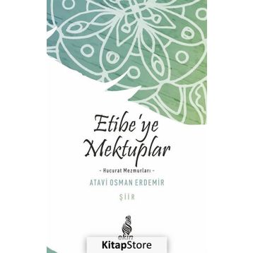 Etibe'ye Mektuplar - Atavi Osman Erdemir