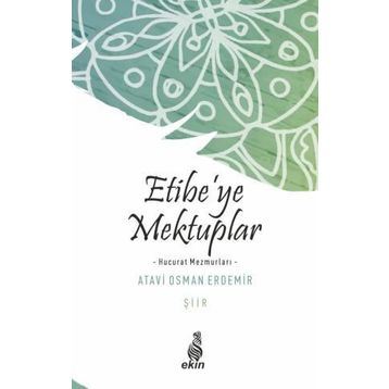 Etibe'ye Mektuplar - Atavi Osman Erdemir