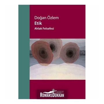 Etik - Ahlak Felsefesi - Doğan Özlem