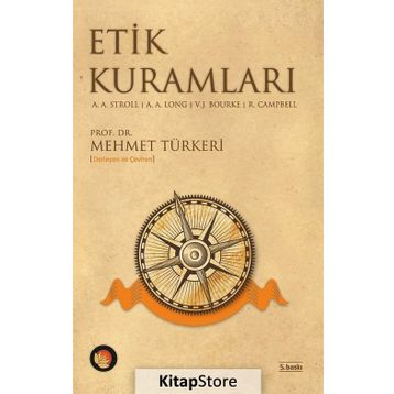 ETIK KURAMLARI - A. A. STROLL;A. A. LONG;V. J. BOURKE;R. CAMPBELL