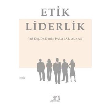 Etik Liderlik -Deniz Palalar Alkan