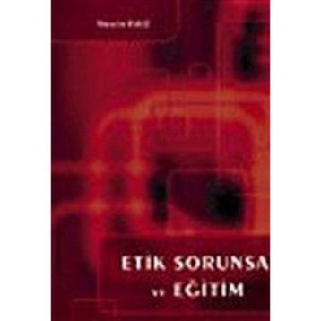 Etik Sorunsallar ve Eğitim - Nesrin Kale