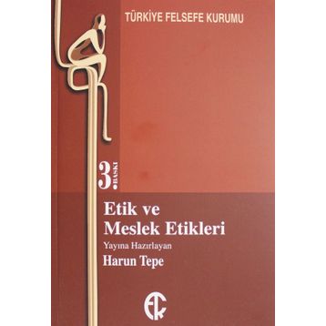 Etik ve Meslek Etikleri - Harun Tepe