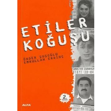 ETILER KOĞUŞU - ÖNDER ŞUŞOĞLU; EMRULLAH ERDİNÇ