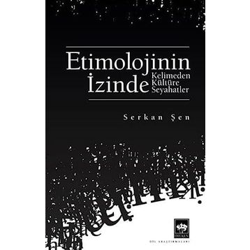 Etimolojinin İzinde Serkan Şen