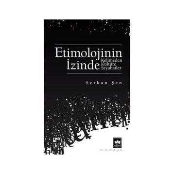 Etimolojinin İzinde Serkan Şen