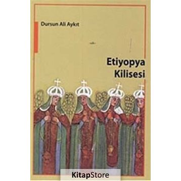 ETIYOPYA KILISESI - DURSUN ALI AYKIT