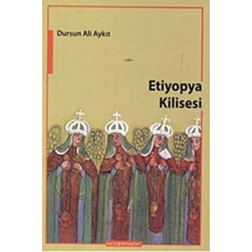 ETIYOPYA KILISESI - DURSUN ALI AYKIT