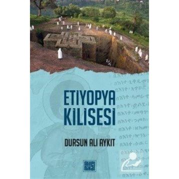 ETIYOPYA KILISESI - DURSUN ALI AYKIT