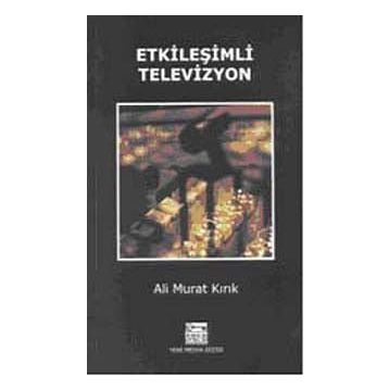 ETKİLEŞİMLİ TELEVIZYON - ALI MURAT KIRIK
