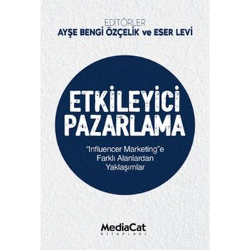 Etkileyici Pazarlama - Ayşe Bengi Özçelik