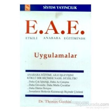 Etkili Anababa Eğitiminde Uygulamalar E.A.E. - Thomas Gordon