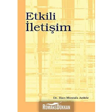 ETKILI İLETİŞİM - HACI MUSTAFA AÇIKGÖZ