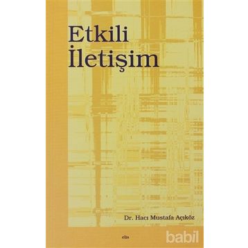 ETKILI İLETİŞİM - HACI MUSTAFA AÇIKGÖZ