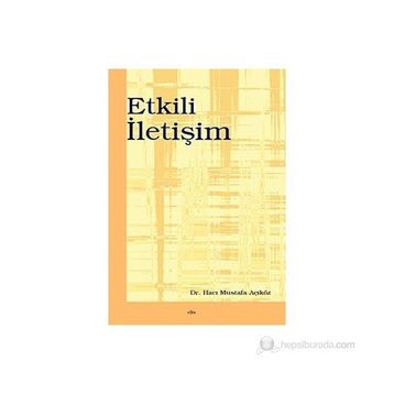 ETKILI İLETİŞİM - HACI MUSTAFA AÇIKGÖZ