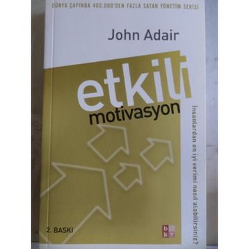 ETKILI MOTIVASYON - JOHN ADAIR