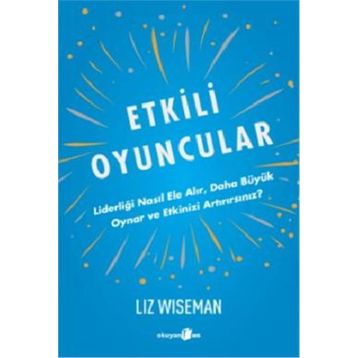Etkili Oyuncular - Liz Wiseman