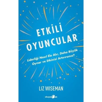Etkili Oyuncular - Liz Wiseman