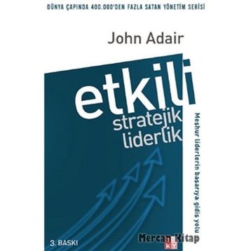 ETKILI STRATEJIK LIDERLIK - JOHN ADAIR