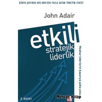 ETKILI STRATEJIK LIDERLIK - JOHN ADAIR