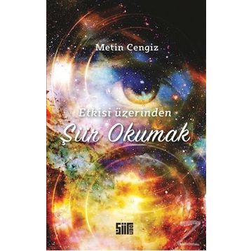 Etkisi Üzerinden Şiir Okumak - Metin Cengiz