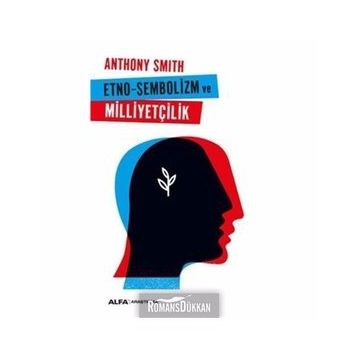 Etno-Sembolizm Milliyetçilik - Anthony Smith